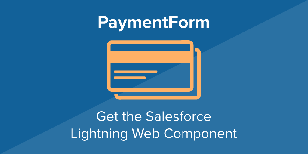 PaymentForm: a Salesforce Lightning Web Component