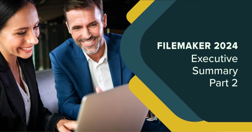FileMaker 2024 Executive Summary Part 2
